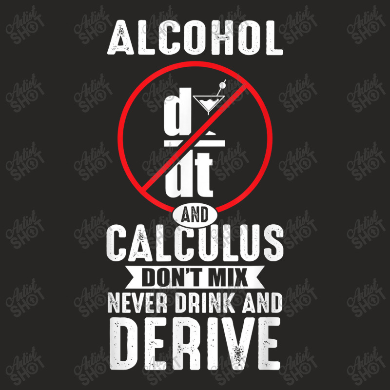 Don't Drink And Derive Math Teacher Joke Mathematician Men Women Ladies Fitted T-Shirt by Aria-Proctor | Artistshot