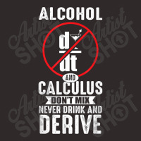 Don't Drink And Derive Math Teacher Joke Mathematician Men Women Racerback Tank | Artistshot