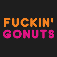 Go Nuts Fuckin_ Classic T-shirt | Artistshot