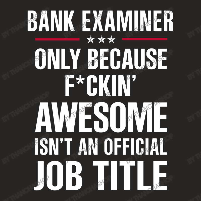 Gift For F Ckin' Awesome Bank Examiner Ladies Fitted T-Shirt by thanchashop | Artistshot