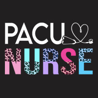 Pacu Nurse T  Shirt Cute P A C U Nurse Crew Post Anesthesia Care Unit T-shirt | Artistshot