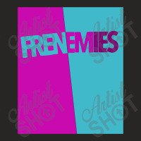 Poster Frenemies My Favorite Ladies Fitted T-shirt | Artistshot