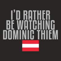 I'd Rather Be Watching Dominic Thiem Ladies Fitted T-shirt | Artistshot