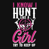 Buck Deer Hunting Hunter Girl Vintage I Know I Hunt Like A Premium Skinny Tumbler | Artistshot