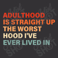 Adulthood Is Straight Up Worst Hood I've Ever Lived In Animations Char Vintage Hoodie And Short Set | Artistshot