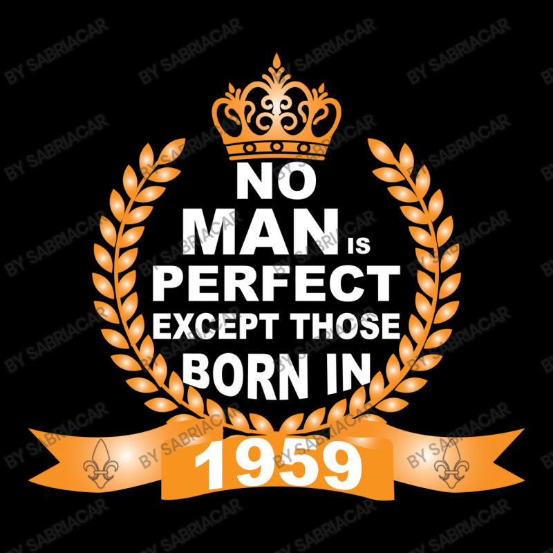 No Man Is Perfect Except Those Born In 1959 V-neck Tee | Artistshot