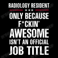 Gift For F Ckin' Awesome Radiology Resident Toddler Sweatshirt | Artistshot