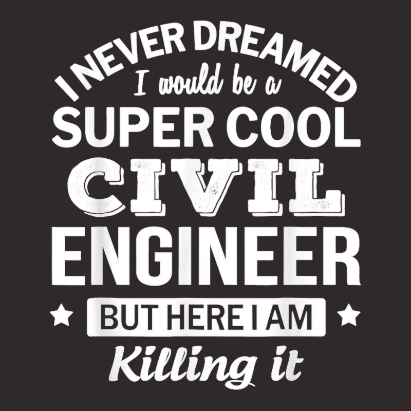 Funny Civil Engineer Tshirt Gift Racerback Tank by STACYSCHUDEL | Artistshot