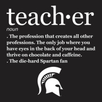 Michigan State Spartans Teacher Definition - Apparel T-shirt | Artistshot