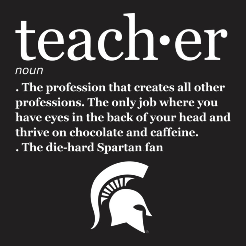 Michigan State Spartans Teacher Definition - Apparel T-shirt | Artistshot