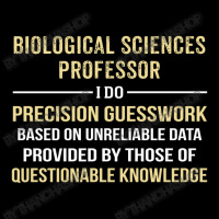 Biological Sciences Professor I Do Precision Guesswork Women's V-neck T-shirt | Artistshot