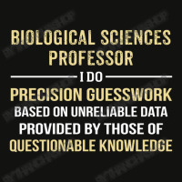 Biological Sciences Professor I Do Precision Guesswork Scorecard Crop Tee | Artistshot