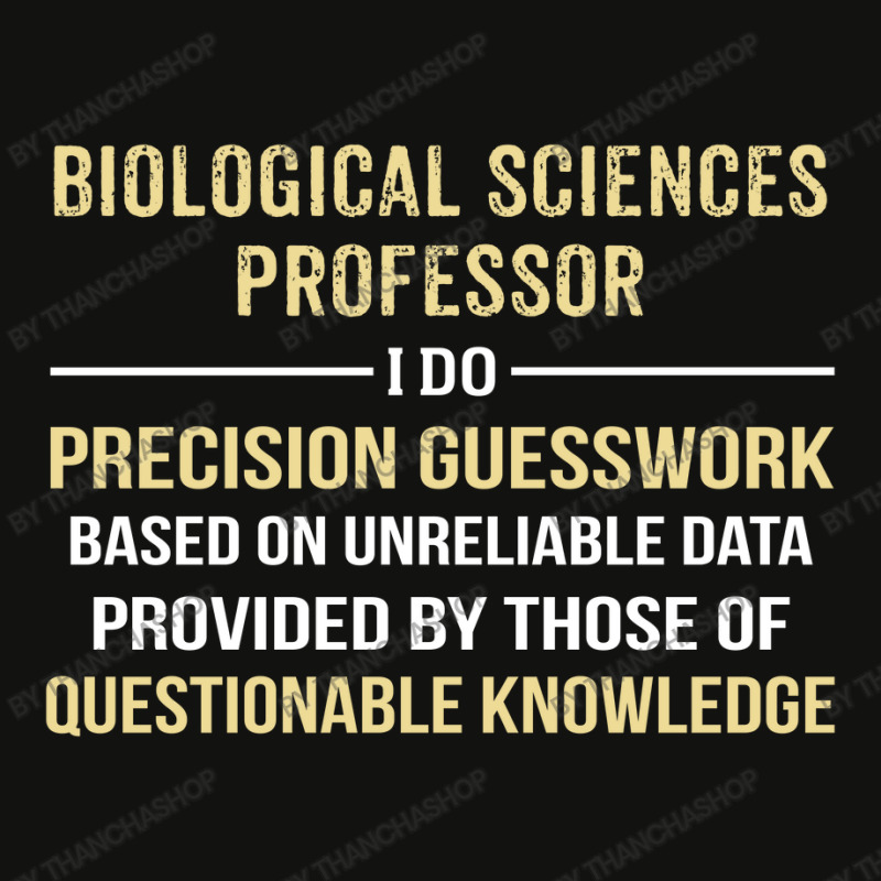 Biological Sciences Professor I Do Precision Guesswork Scorecard Crop Tee by thanchashop | Artistshot