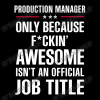 Gift For F Ckin' Awesome Production Manager Zipper Hoodie | Artistshot