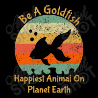 Be A Goldfish Happiest Animal On The Planet Pet Fish Pocket T-shirt | Artistshot