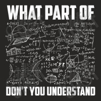 What Part Of Don T You Understand - Funny Math Teacher Gift Design Cha Ladies Fitted T-shirt | Artistshot