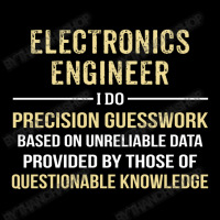 Electronics Engineer I Do Precision Guesswork. Funny Gift Adjustable Cap | Artistshot