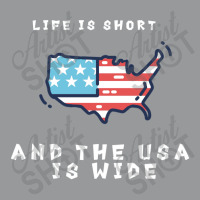 Life Is Short And The Usa Is Wide Unisex Hoodie | Artistshot