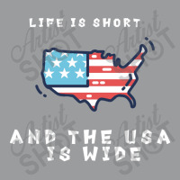 Life Is Short And The Usa Is Wide Classic T-shirt | Artistshot