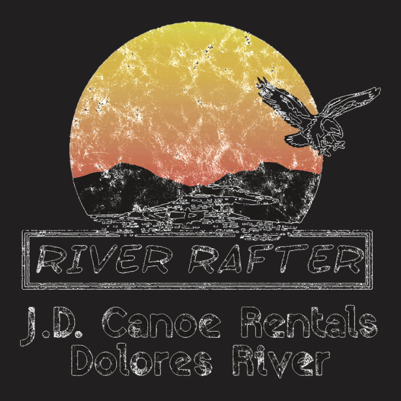 Dolores River Canoe Rentals River Rafter (distressed) T-shirt | Artistshot