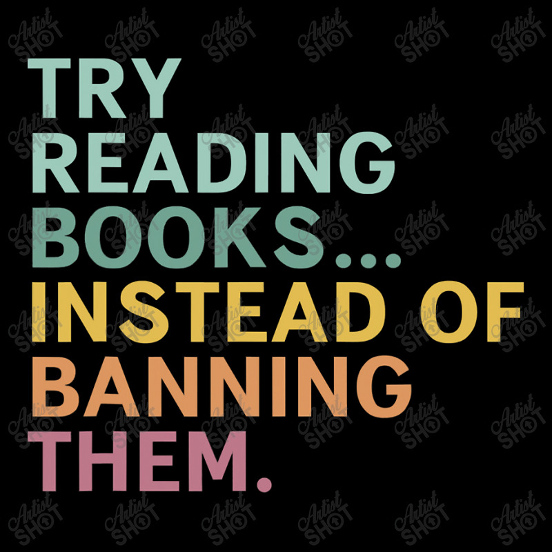 Try Reading Books, Instead Of Banning Them Women's V-Neck T-Shirt by CUSER3772 | Artistshot