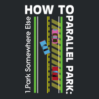 How To Parallel Park Funny New Drivers License Gift Crewneck Sweatshirt | Artistshot