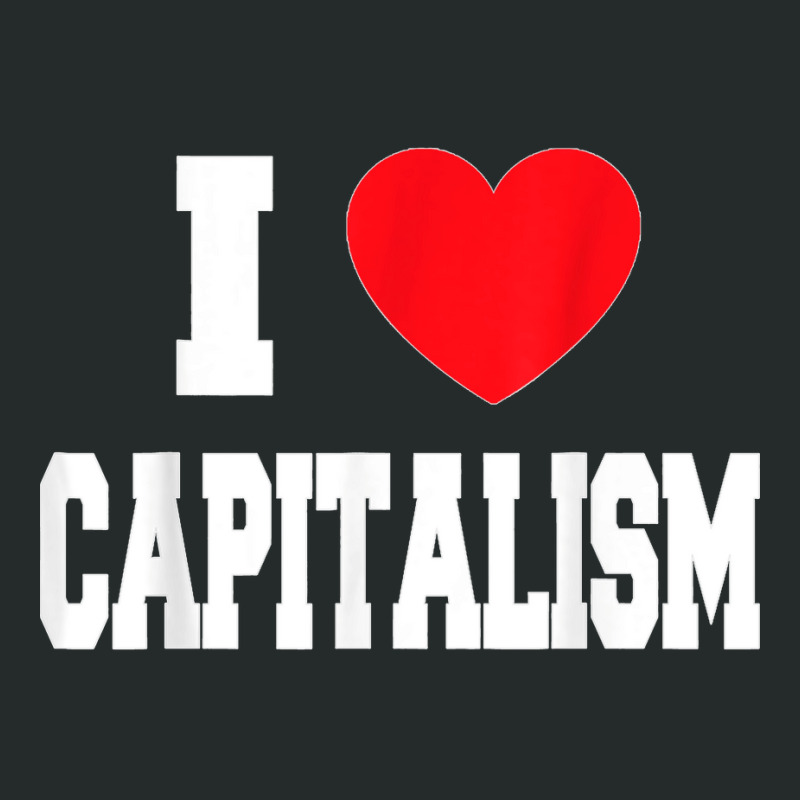 I Love Capitalism Women's Triblend Scoop T-shirt by STACYSCHUDEL | Artistshot