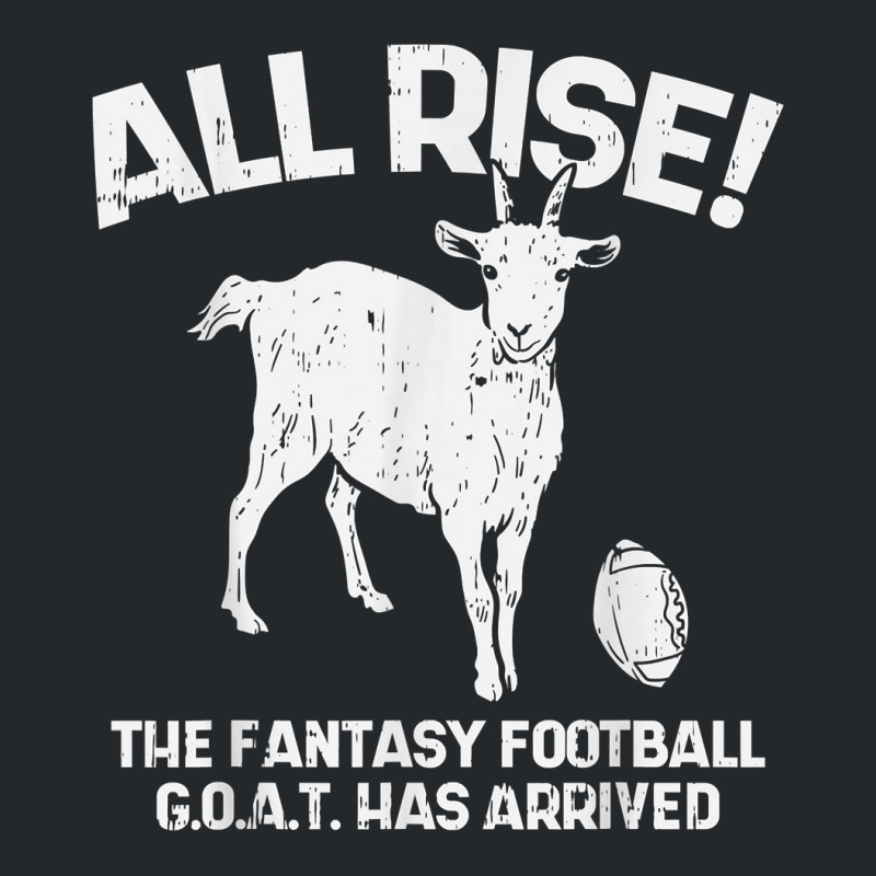 All Rise Fantasy Football Goat Arrived Funny Gridiron Gift Crewneck Sweatshirt by NormMoskop | Artistshot