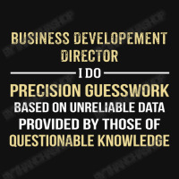 Business Developement Director I Do Precision Guesswork License Plate | Artistshot