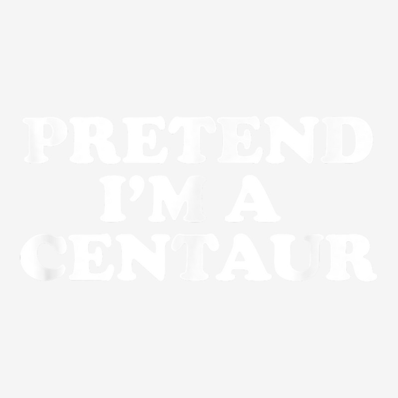 Pretend I_m A Centaur Last Minute Halloween Costume Camper Cup | Artistshot