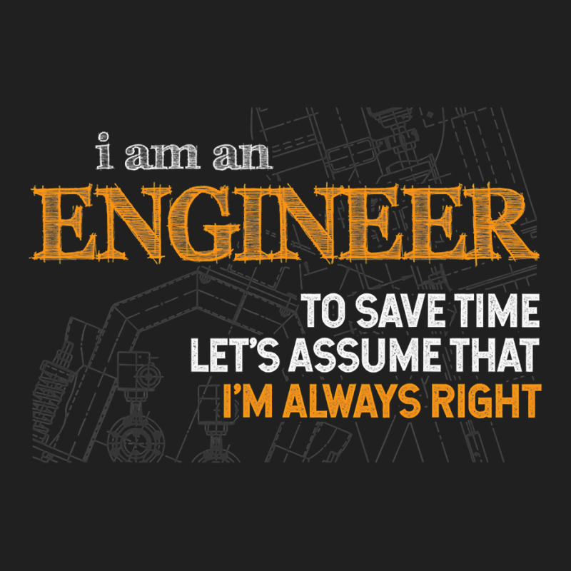 I Am An Engineer To Save Time I'm Always Right Funny Gift Ladies Polo Shirt by cm-arts | Artistshot