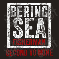 Bering Sea Fisherman Second To None Dutch Harbor Alaska Tank Top | Artistshot