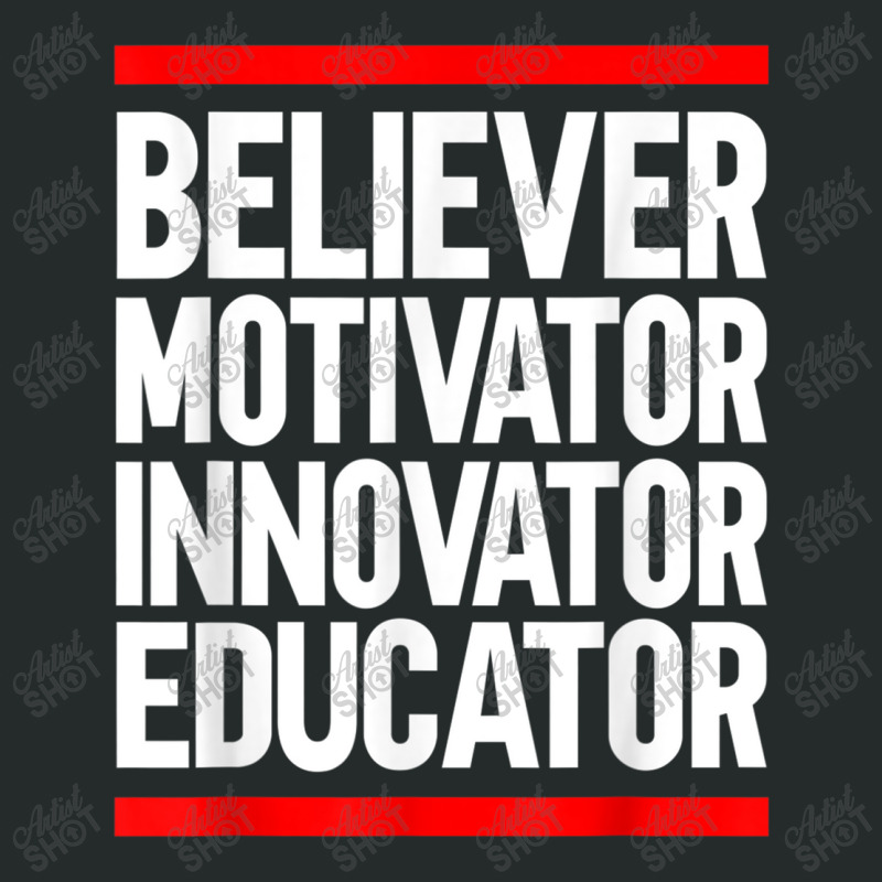 Believer Motivator Innovator Educator Art Women's Triblend Scoop T-shirt by TyrellDesign | Artistshot