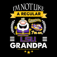 Lsu Tigers Not Like A Regular Grandpa - Apparel Lightweight Hoodie | Artistshot