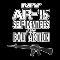 My Ar-15 Self Identifies As A Bolt Action Pro Guns Zipper Hoodie | Artistshot