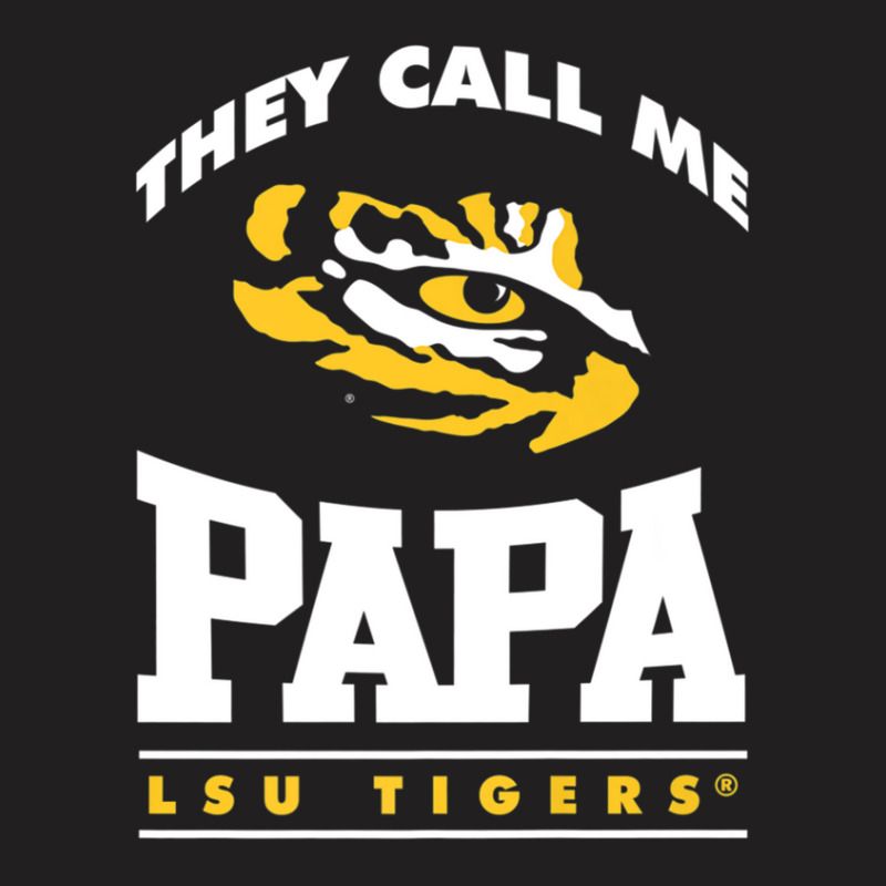 Lsu Tigers They Call Me Papa - Apparel T-shirt | Artistshot