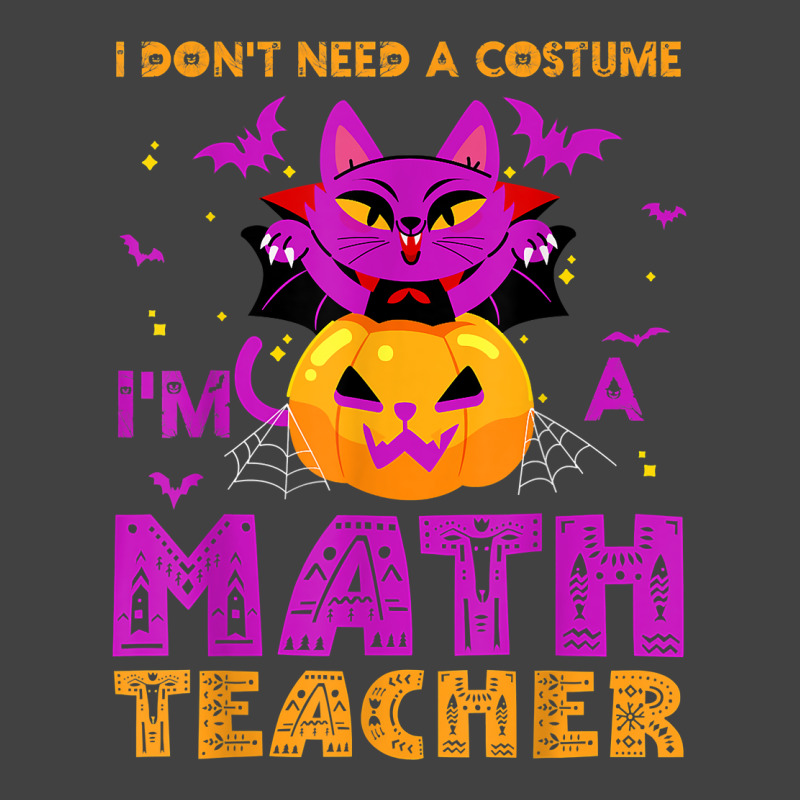 I Don't Need A Costume I'm A Math Teacher Apparels Gifts Cartoon Chara Vintage T-shirt | Artistshot