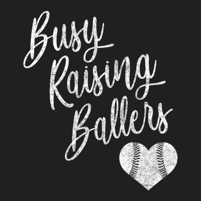 Busy Raising Ballers Baseball Softball Mom Gift T-shirt | Artistshot