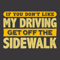 Fun Dont Like My Driving Get Off The Sidewalk Ladies Curvy T-shirt | Artistshot