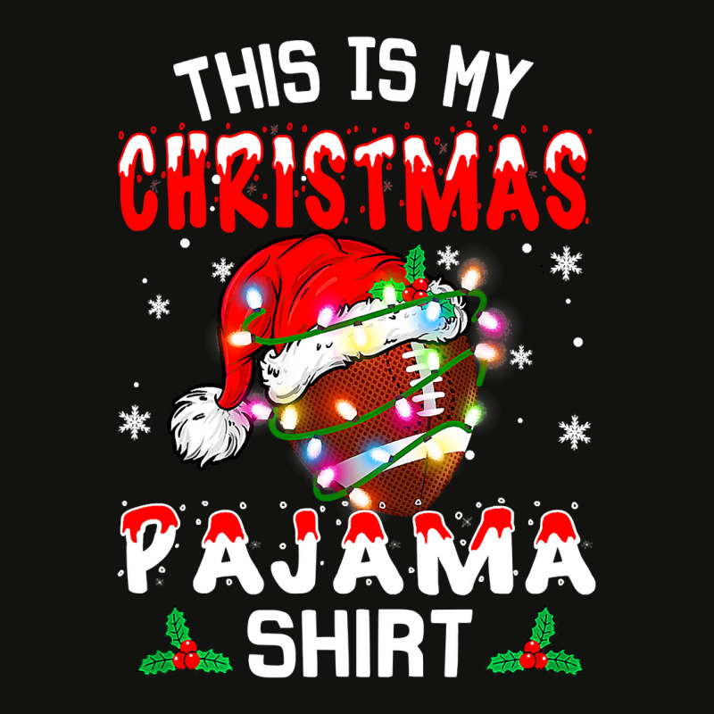 Football This Is My Christmas Pajama Football Xmas Boys Men 387 Scorecard Crop Tee by pester | Artistshot