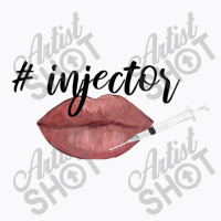 Nurse Injector Lip Filler Injections Cosmetics Tee T-shirt | Artistshot