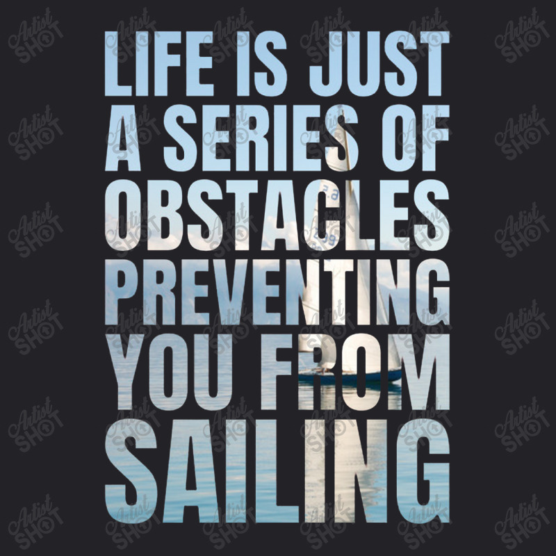 Funny Sailing Quote   Sailing Youth Tee | Artistshot