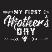 My First Mothers Day Gift T-shirt | Artistshot