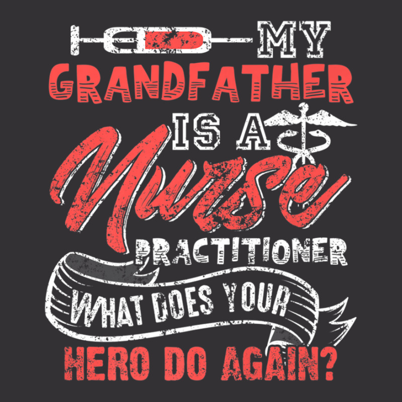 My Grandfather Is A Nurse Practitioner Hero Vintage Short | Artistshot