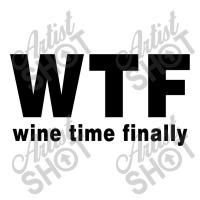 Wtf - Wine Time Finally (black) Baby Bodysuit | Artistshot