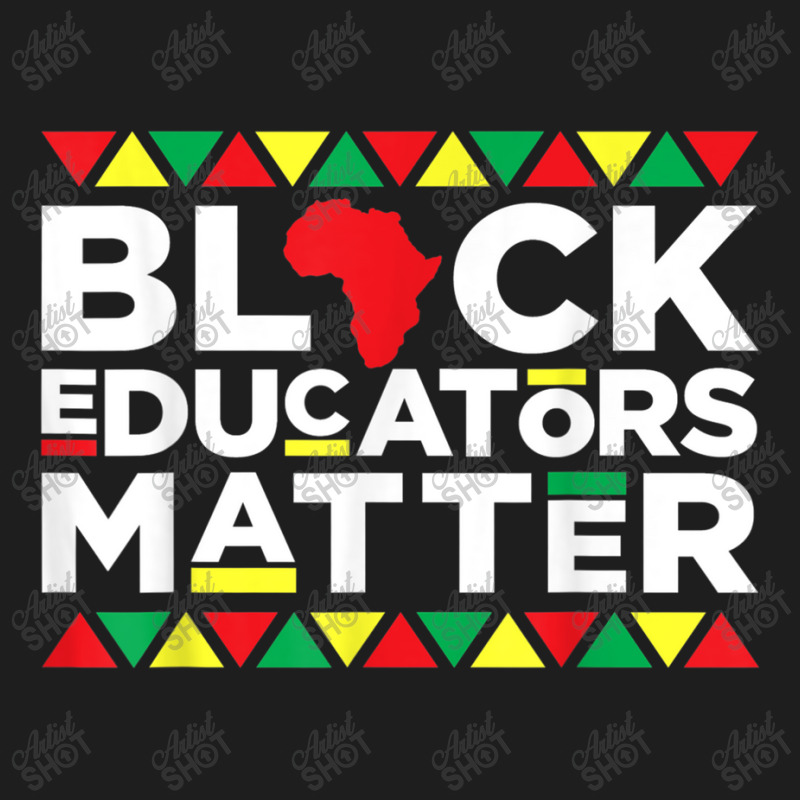 Black Educators Matter Teacher Pride Black History Month Music Vintage Classic T-shirt by TyrellDesign | Artistshot