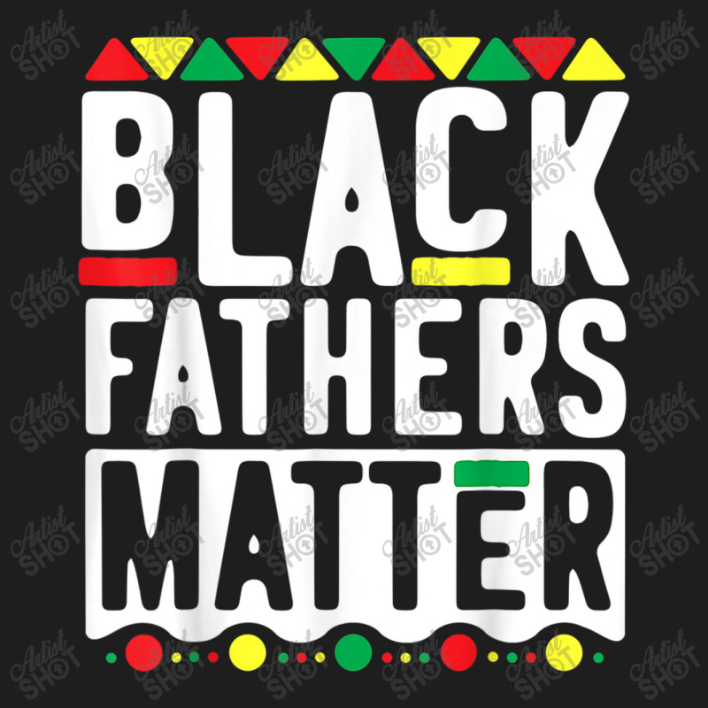 Black Fathers Matter  For Men Dad History Month Characters Video Game Classic T-shirt by TyrellDesign | Artistshot