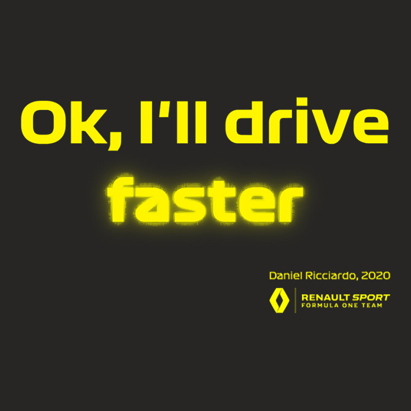 Ok, I_ll Drive Faster (daniel Ricciardo) Ladies Fitted T-Shirt by Nathan Suwarnasarn | Artistshot