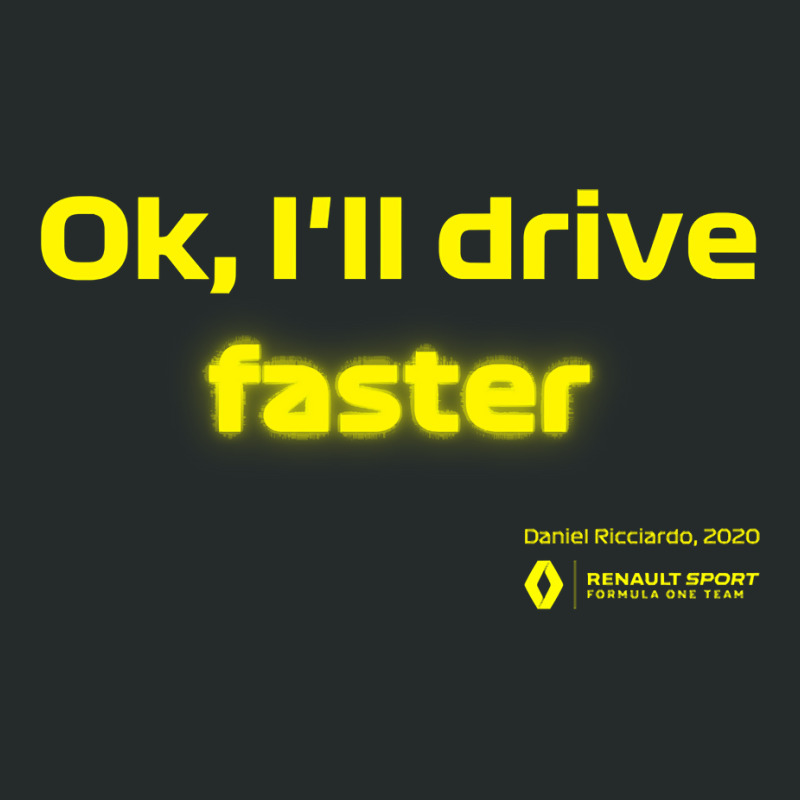 Ok, I_ll Drive Faster (daniel Ricciardo) Women's Triblend Scoop T-shirt by Nathan Suwarnasarn | Artistshot