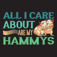 All I Care My Hammys Hamster Glass Cage T-shirt | Artistshot